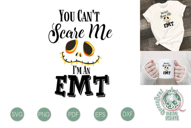 Can't Scare Me-EMT SVG SVG QueenBrat Digital Designs 