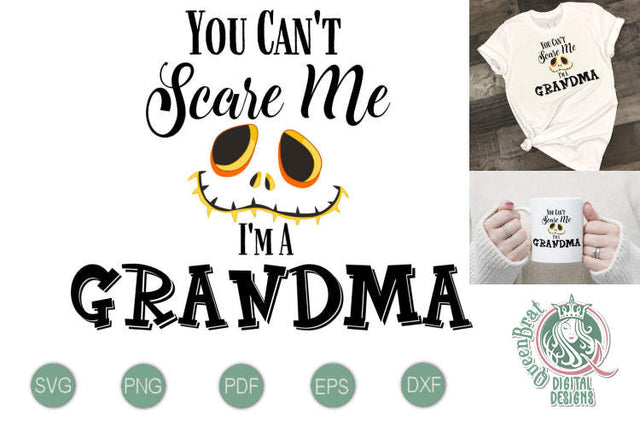 Can't Scare Me-Grandma SVG SVG QueenBrat Digital Designs 