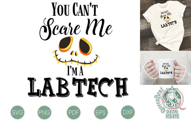 Can't Scare Me-LabTech SVG SVG QueenBrat Digital Designs 