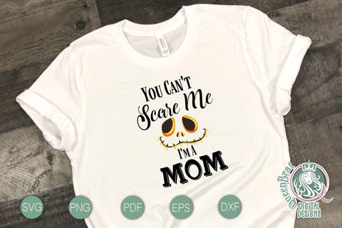 Can't Scare Me-Mom SVG SVG QueenBrat Digital Designs 