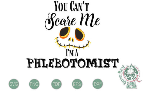 Can't Scare Me-Phlebotomist SVG SVG QueenBrat Digital Designs 