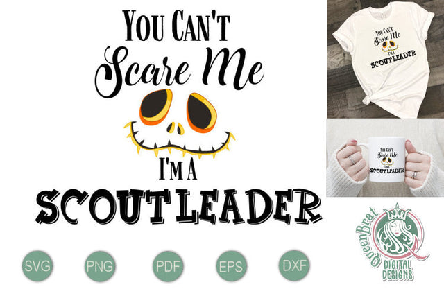 Can't Scare Me-Scout Leader SVG SVG QueenBrat Digital Designs 