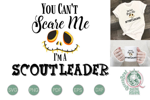 Can't Scare Me-Scout Leader SVG SVG QueenBrat Digital Designs 