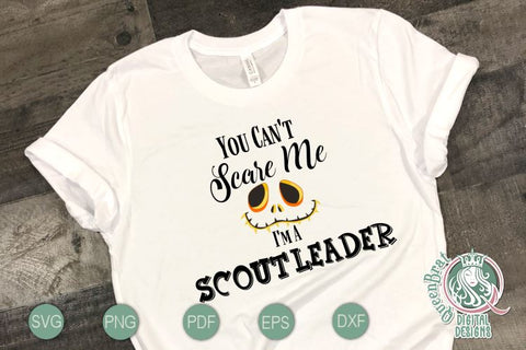 Can't Scare Me-Scout Leader SVG SVG QueenBrat Digital Designs 