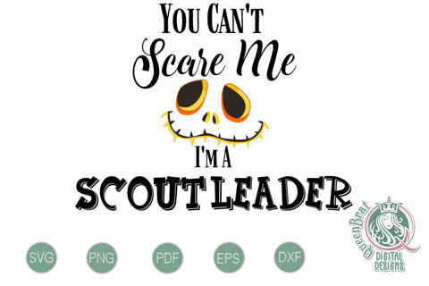 Can't Scare Me-Scout Leader SVG SVG QueenBrat Digital Designs 