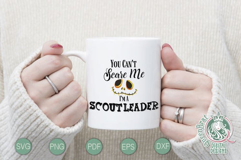 Can't Scare Me-Scout Leader SVG SVG QueenBrat Digital Designs 