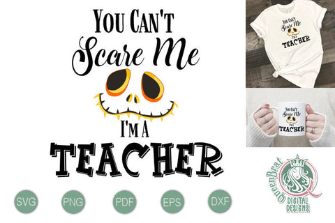 Can't Scare Me-Teacher SVG SVG QueenBrat Digital Designs 
