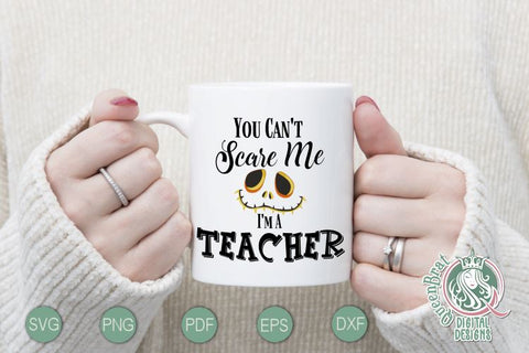 Can't Scare Me-Teacher SVG SVG QueenBrat Digital Designs 