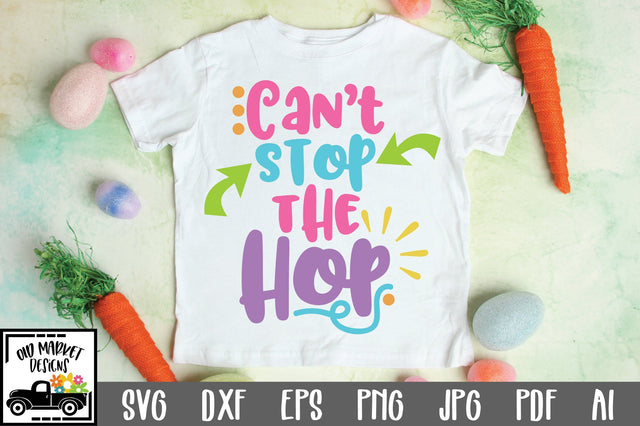 Can't Stop the Hop SVG Cut File SVG Old Market 