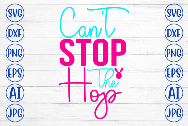 Can't Stop The Hop SVG Cut File SVG Syaman 