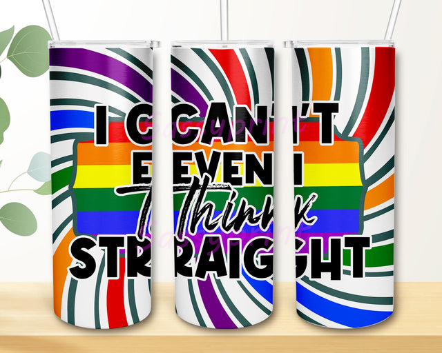 Can't Think Straight, Pride Tumbler Design, Sublimation Designs Downloads, Skinny Tumbler 20oz Design Sublimation sassyprint 