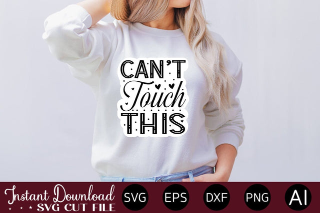 Can't Touch This-01 Sticker Design SVG designmaster24 