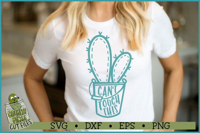 Can't Touch This Cactus SVG File SVG Crunchy Pickle 