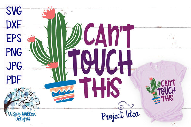 Can't Touch This Cactus SVG SVG Wispy Willow Designs 