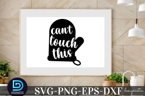 Can't touch this, Kitchen Monogram SVG SVG DESIGNISTIC 