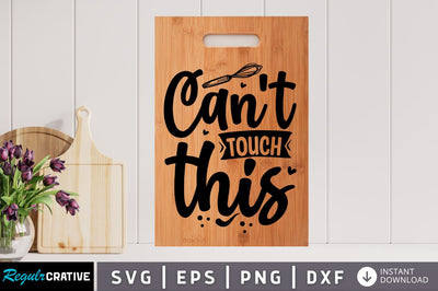 Can't touch this SVG SVG Regulrcrative 