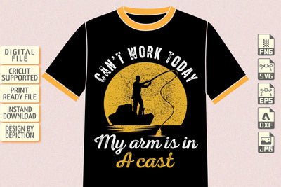 Can't Work Today My Arm Is In A Cast T-Shirt, Father's Day Fishing Shirt Print Template Sketch DESIGN Depiction Studio 
