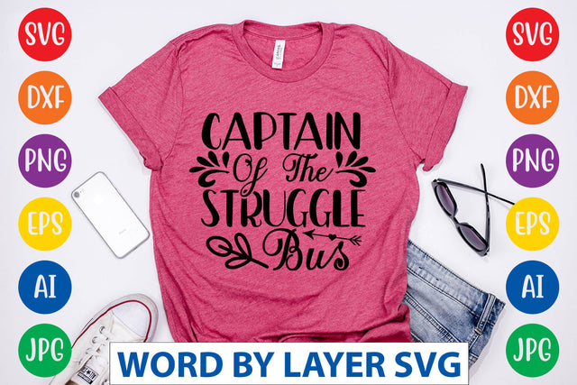 Captain Of The Struggle Bus, Sassy SVG SVG Rafiqul20606 