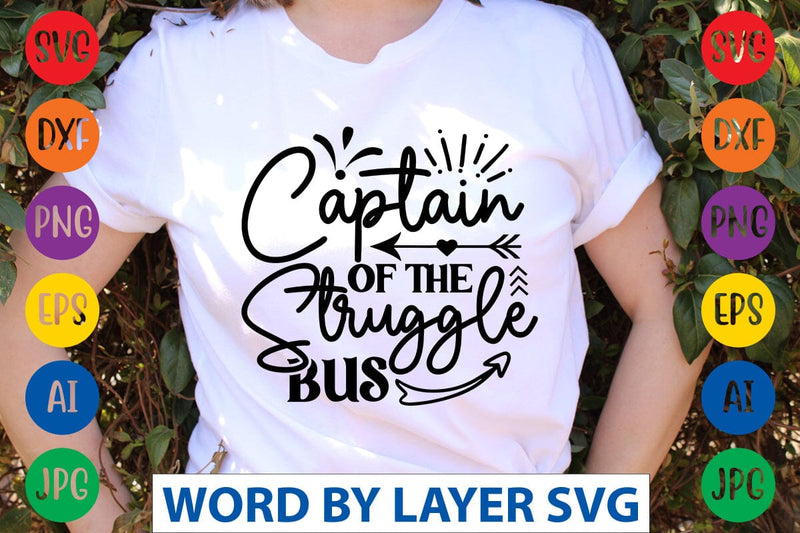 Captain Of The Struggle Bus SVG Design - So Fontsy