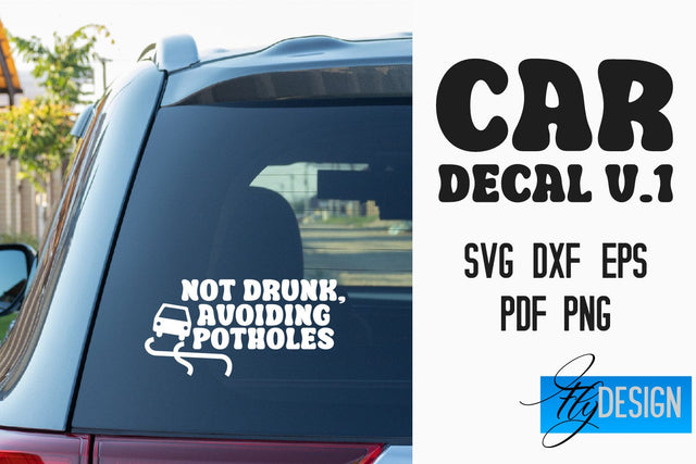 Car Decal | Car Decals SVG | Funny Quotes SVG v.1 SVG Fly Design 