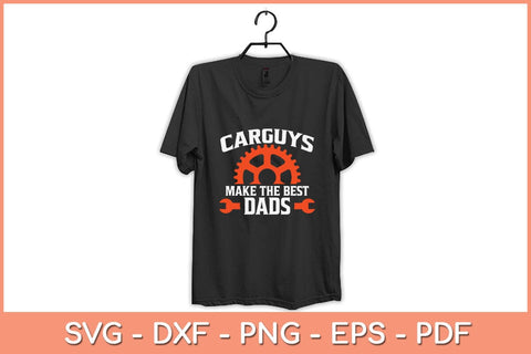 Car Guys Make The Best Dads Father's Day Svg Design SVG artprintfile 
