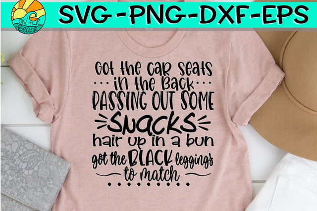 Car Seats - Snacks - Hair Bun - Black Leggings On SVG On the Beach Boutique 