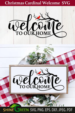 Cardinal SVG - Welcome to Our Home Sign for Christmas SVG Shine Green Art 