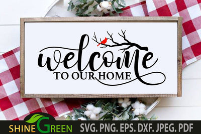 Cardinal SVG - Welcome to Our Home Sign for Christmas SVG Shine Green Art 