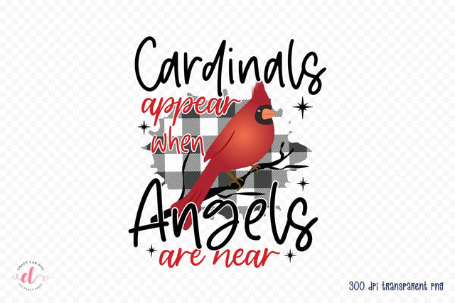 Cardinals Appear when Angels Are Near PNG Sublimation CraftLabSVG 