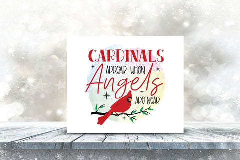 Cardinals Appear When Angels are Near PNG Sublimation Sublimation CraftLabSVG 