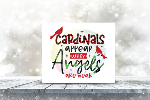 Cardinals Appear When Angels are Near PNG Sublimation Sublimation CraftLabSVG 