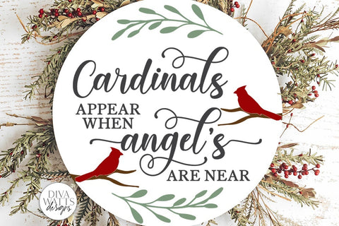 Cardinals Appear When Angels Are Near SVG | Memorial Design SVG Diva Watts Designs 