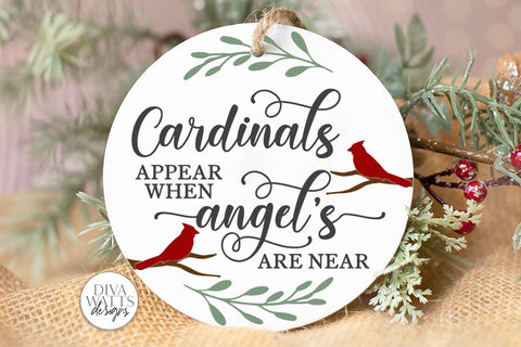 Cardinals Appear When Angels Are Near SVG | Memorial Design SVG Diva Watts Designs 