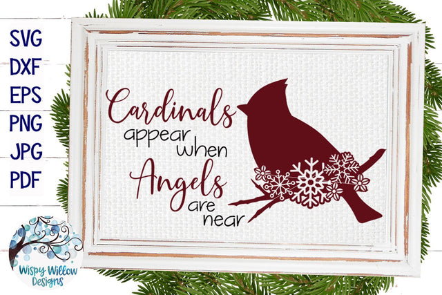 Cardinals Appear When Angels Are Near SVG SVG Wispy Willow Designs 