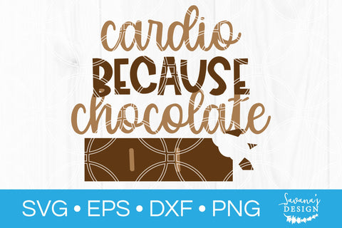 Cardio Because Chocolate SVG SVG SavanasDesign 