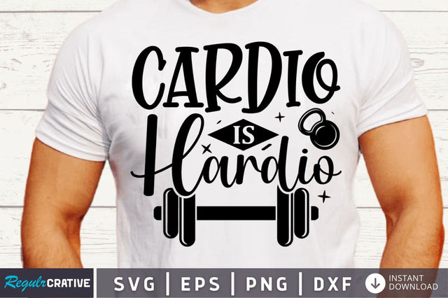 Cardio is hardio SVG SVG Regulrcrative 
