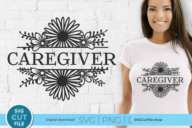 Caregiver svg with flowers SVG SVG Cut File 