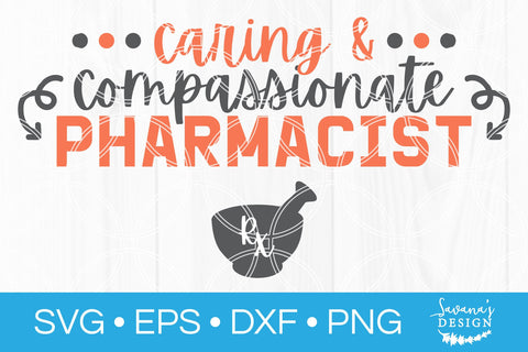 Caring and Compassionate Pharmacist SVG SVG SavanasDesign 