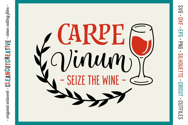 Carpe Vinum - Seize the Wine - Funny SVG saying for crafters SVG CleanCutCreative 
