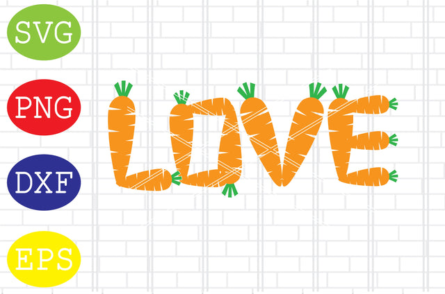 Carrot Love Svg, Easter Bunny Svg, Happy Easter Svg, Png, Eps, Dxf Files SVG DigitalSvgFiles 