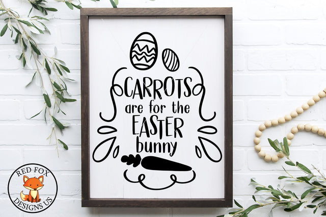 Carrots Are For The Easter Bunny SVG | Carrot | SVG PNG DXF SVG RedFoxDesignsUS 