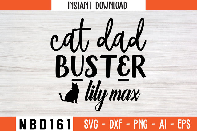 cat dad buster lily max Svg Design SVG Nbd161 
