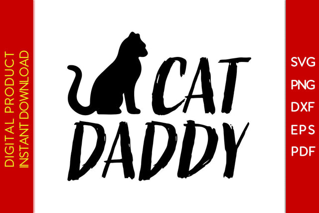 Cat Daddy SVG PNG PDF Cut File SVG Creativedesigntee 