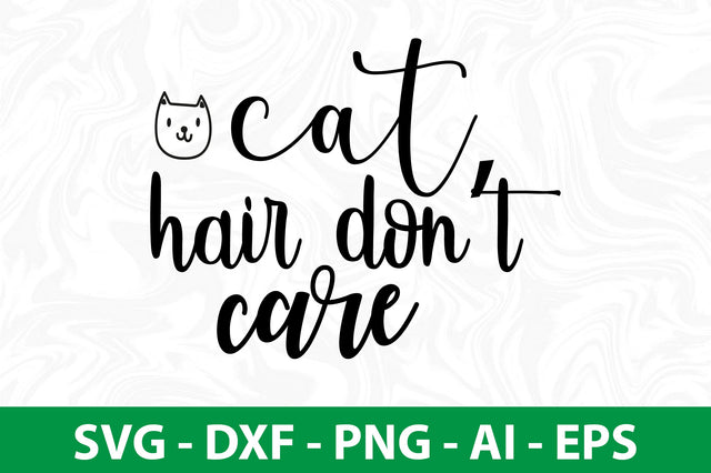 cat hair do not care SVG SVG nirmal108roy 