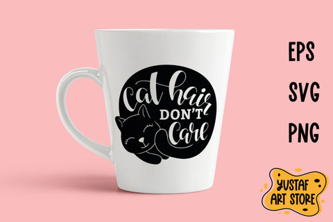 "Cat hair don't care" lettering SVG and sublimation design SVG Yustaf Art Store 