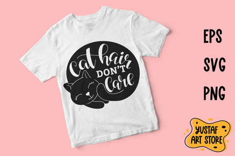 "Cat hair don't care" lettering SVG and sublimation design SVG Yustaf Art Store 