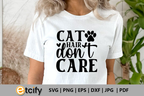 Cat hair don't care SVG SVG etcify 