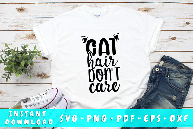 Cat Hair Don't Care SVG SVG HappyDesignStudio 