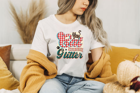 Cat Hair is My Glitter Sublimation SVGArt 