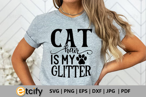 Cat hair is my glitter SVG SVG etcify 